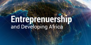 Entrepreneurship and Developing Africa